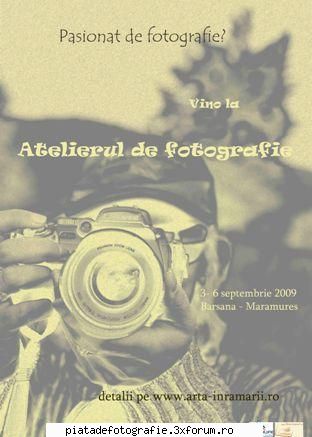 mai sunt 2 locuri la Barsana - in perioada 3- 6 sept.09 pentru informatii - Workshop fotografie